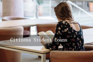 Read more about the article Citizens Student Loans: Financing and Repayment Guide