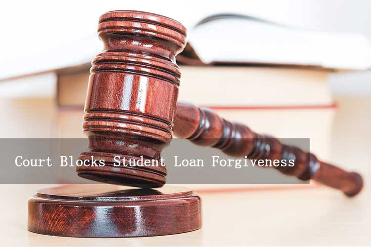 Court Blocks Student Loan Forgiveness