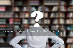 Read more about the article Private Student Loans for Bad Credit: Options and How to Qualify