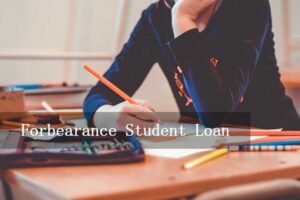 Read more about the article Forbearance Student Loan: A Guide to Temporary Relief