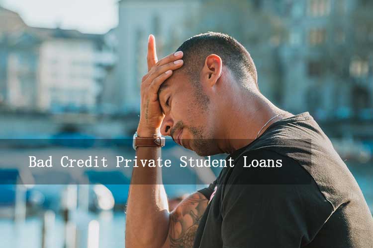 Bad Credit Private Student Loans