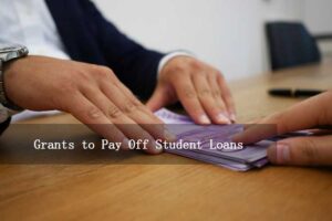 Read more about the article Grants to Pay Off Student Loans: Finding and Applying