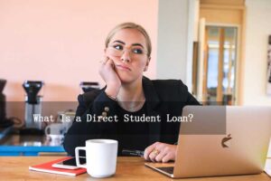 Read more about the article What Is a Direct Student Loan? Federal Loan Options